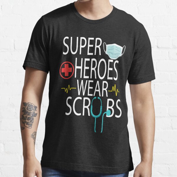 super heroes wear scrubs Essential T-Shirt