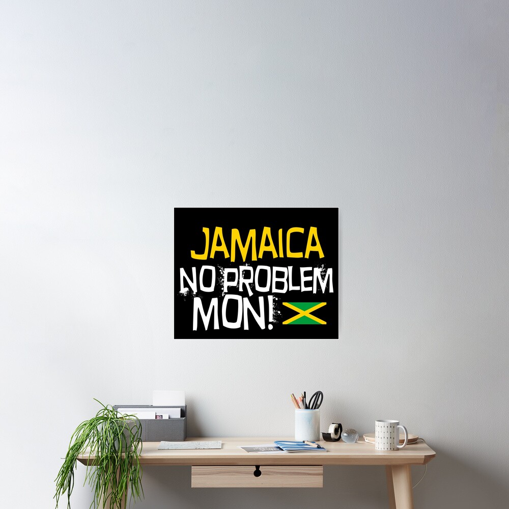 "Jamaica - No Problem Mon!" Poster For Sale By Obedtheartist | Redbubble