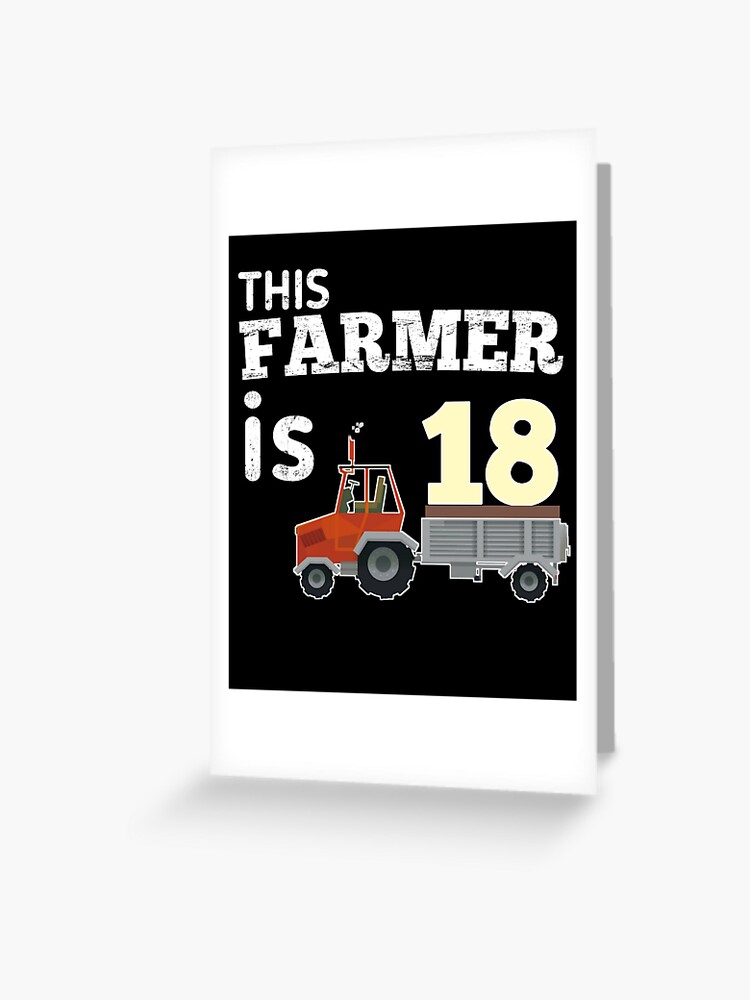 Carte De Vœux Cet Agriculteur A 18 Ans Par Benzarts Design Redbubble