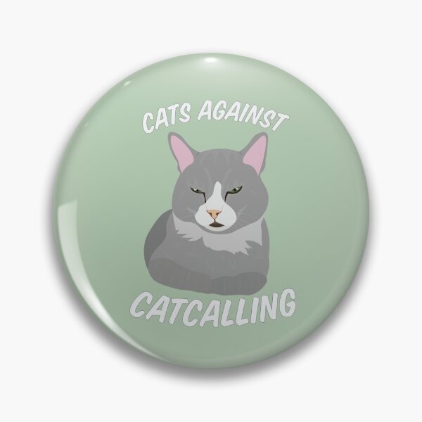 Item preview, Cats Against Catcalling designed and sold by gertINK.