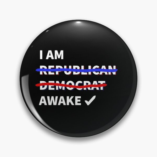 Item preview, I am awake (Election design Democrat Republican)  designed and sold by Dan Brady.