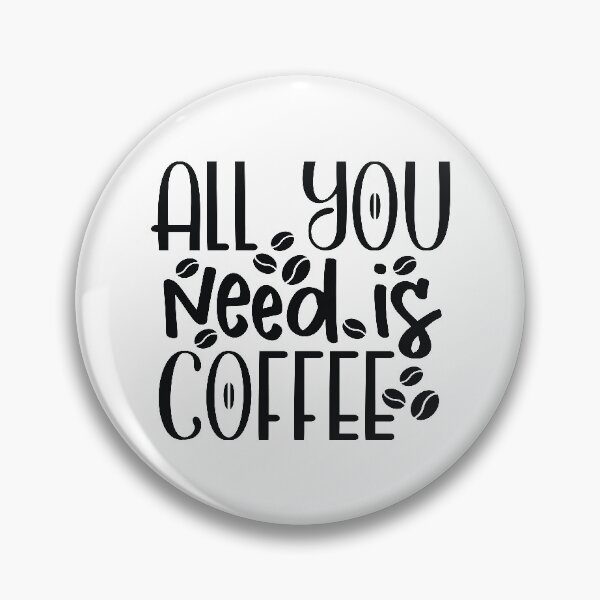 Item preview, All you need is coffee designed and sold by Brian Kroijer.