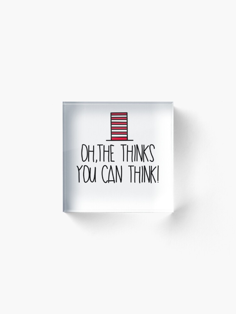 oh the thinks you can think oh the thinks you can think