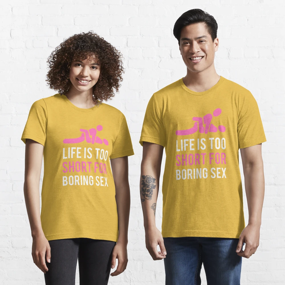 Life Is Too Short For Boring Sex-Black