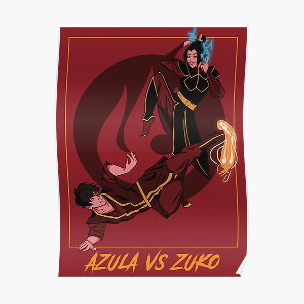 Azula Vs Zuko Zuko Azula Avatar Fan Art Poster For Sale By