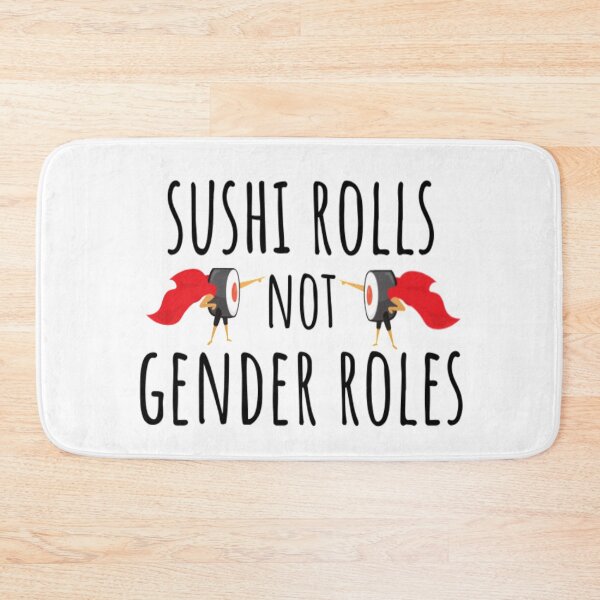 Item preview, Sushi Rolls Not Gender Roles designed and sold by CatMonkStudios.