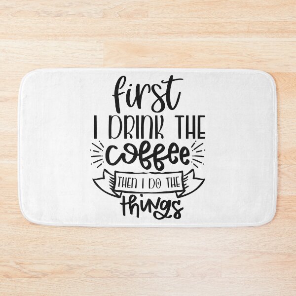Item preview, First I drink coffee then I do things designed and sold by Brian Kroijer.
