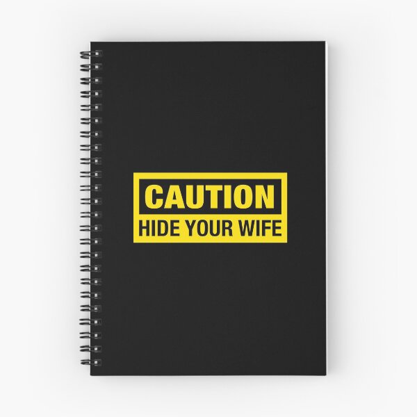 Item preview, Caution Hide Your Wife Funny Steal Your Girl designed and sold by JustLivinLife.