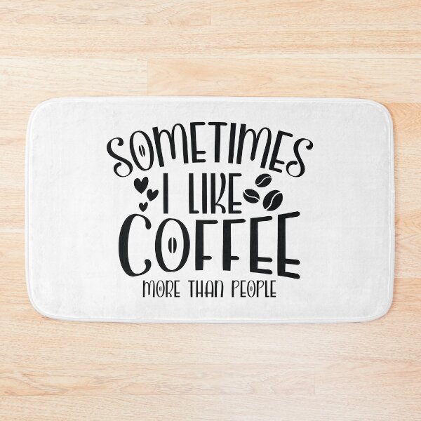 Item preview, Sometimes I like coffee more than people designed and sold by Brian Kroijer.