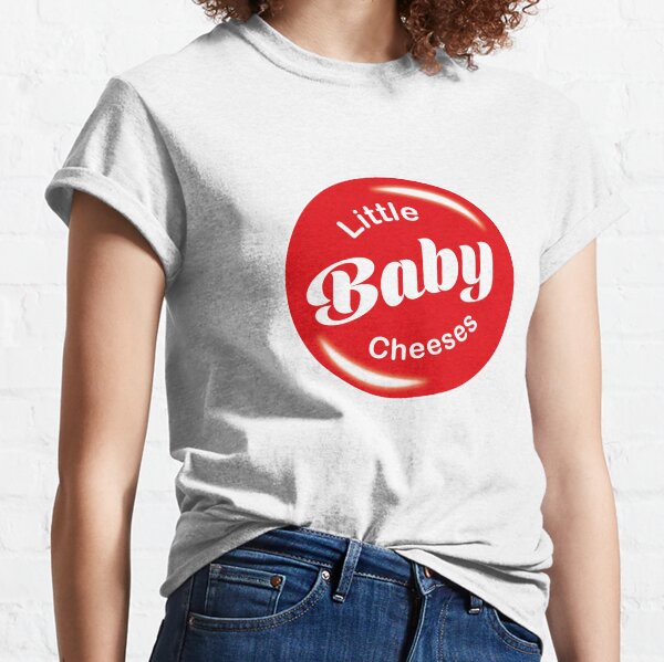 Little baby cheeses, Kath & Kim Classic T-Shirt