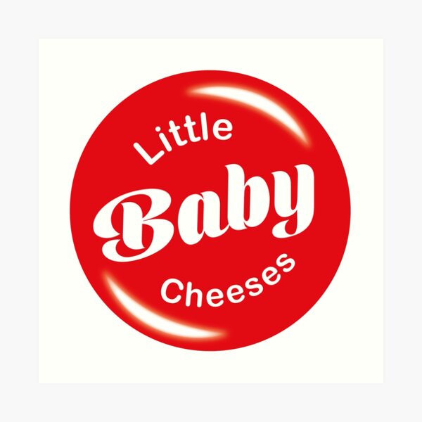 Little baby cheeses, Kath & Kim Art Print