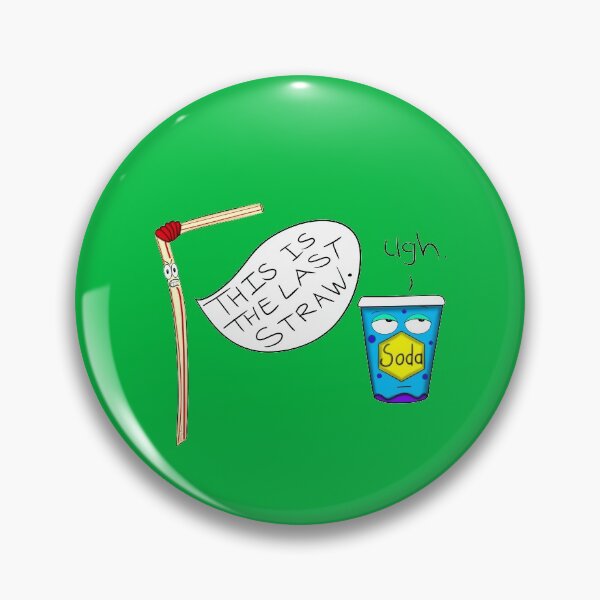 Item preview, This Is The Last Straw designed and sold by DitzyDonuts.