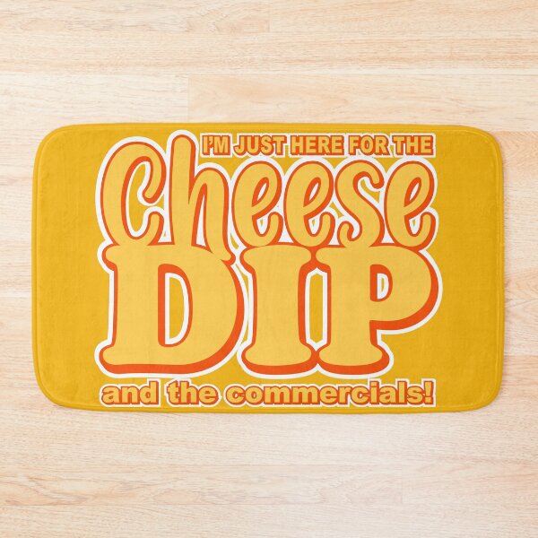Item preview, I'm Just Here for the Cheese Dip & the Commercials designed and sold by PMDConcepts.