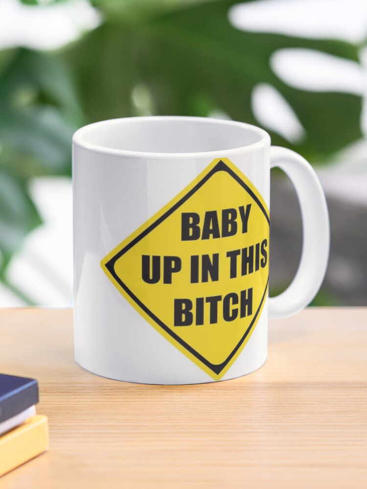 Baby Shower Gifts - Baby Up In This Bitch Funny Gift Ideas for New Mom &  Pregnant Mothers During Pregnancy Showers Instead of Baby On Board Sticker  for Sale by merkraht