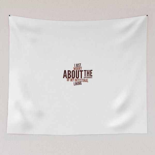 Item preview, I Just Worry About The Appearance Of My Intestinal Lining designed and sold by OfferHeat.