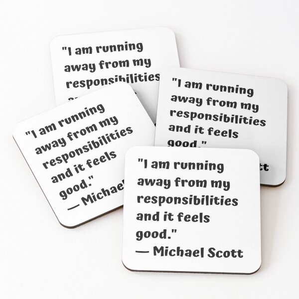 Item preview, "I am running away from my responsibilities and it feels good." — Michael Scott designed and sold by cgrimpo.