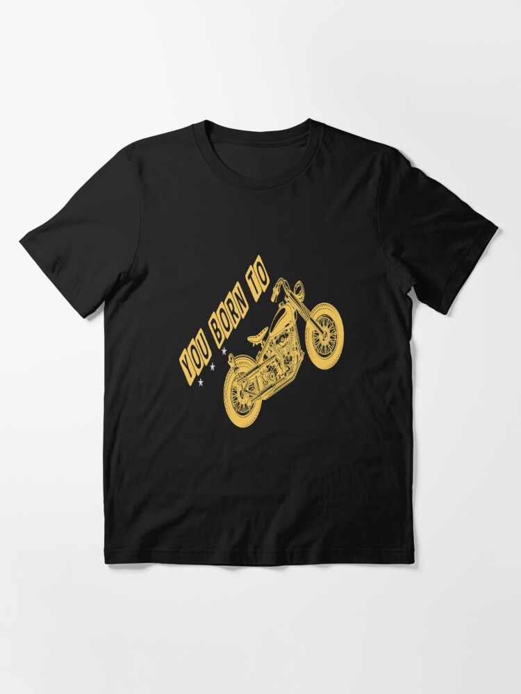 Motorcycle,motorbikes,chopper Born to ride t-shirt