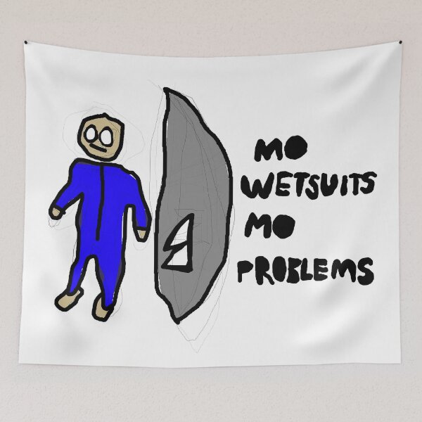 Item preview, Mo Wetsuits Mo Problems designed and sold by redpirateboots.