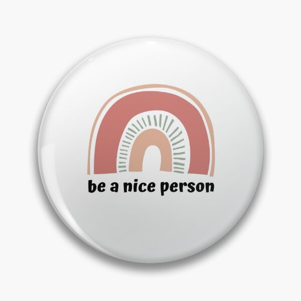 Item preview, be a nice person designed and sold by cgrimpo.