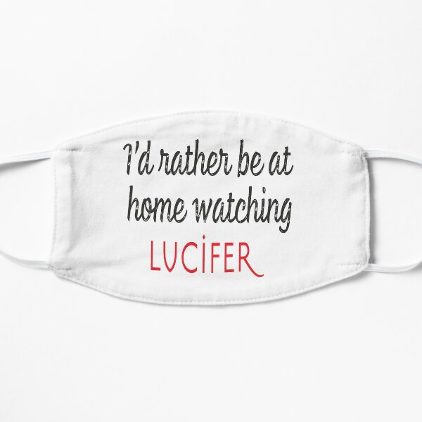 Je serais plutôt à la maison en regardant Lucifer Masque sans plis