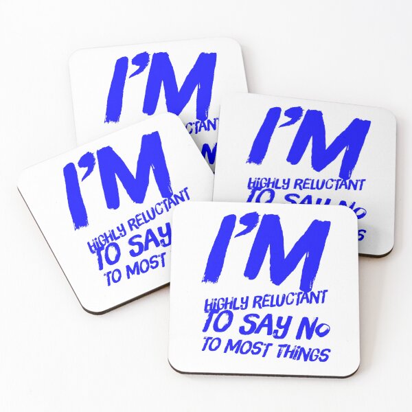 Item preview, I'm Highly Reluctant To Say No To Most Things designed and sold by OfferHeat.