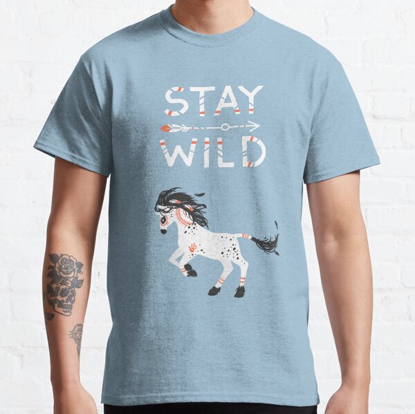 Stay Wild Classic T-Shirt