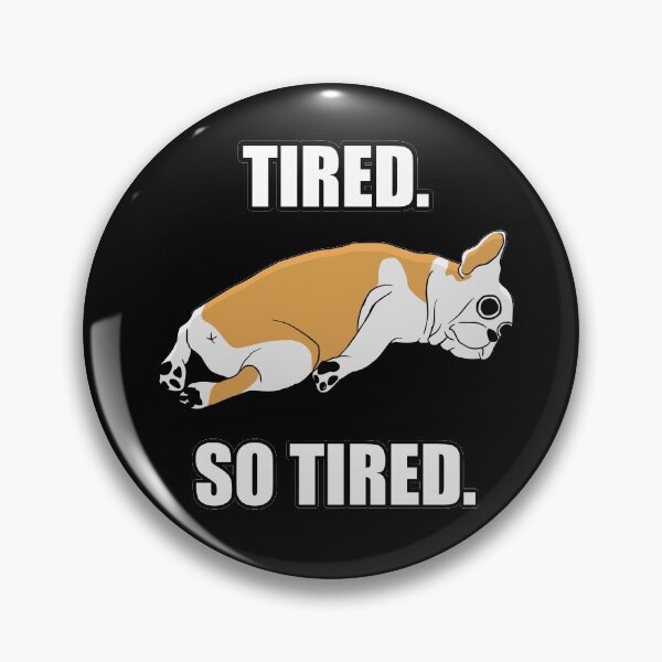 Item preview, Tired Pug Meme Need Some Rest  designed and sold by therealsadpanda.