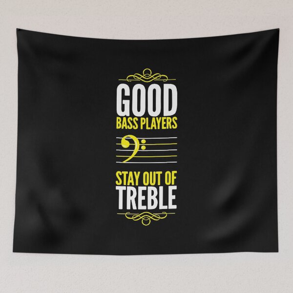 Item preview, Good Bass Players Stay Out of Treble | Bass Guitarist designed and sold by Dancing Dolphin Crafts.