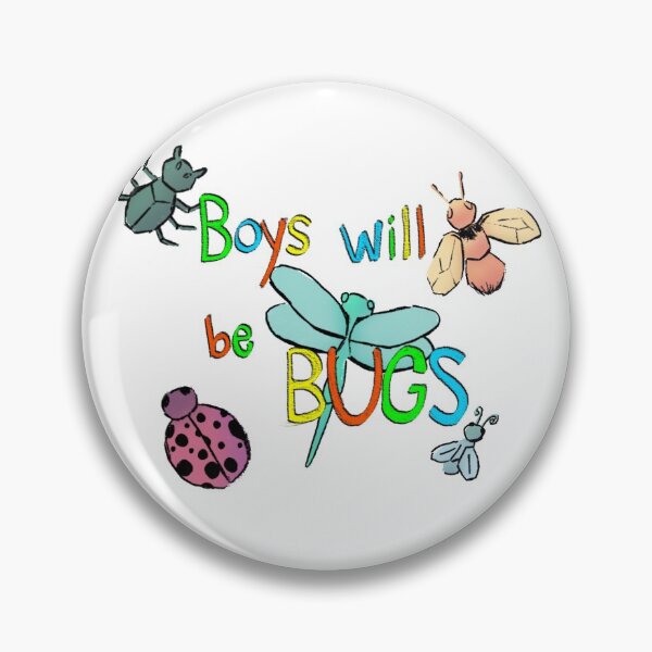 Boys will be Bugs Pin