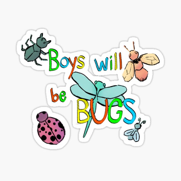 Boys Will Be Bugs Gifts & Merchandise Redbubble