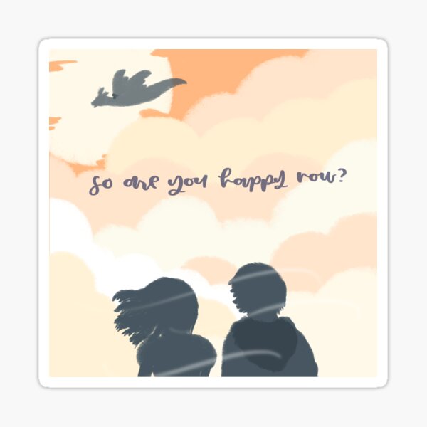 Are You Happy Now? Sticker