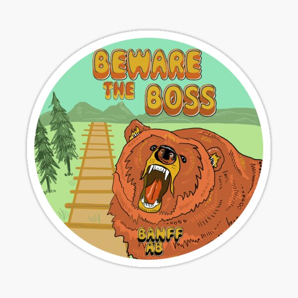 Item preview, Beware the boss Banff national park designed and sold by Kooky Tanuki.