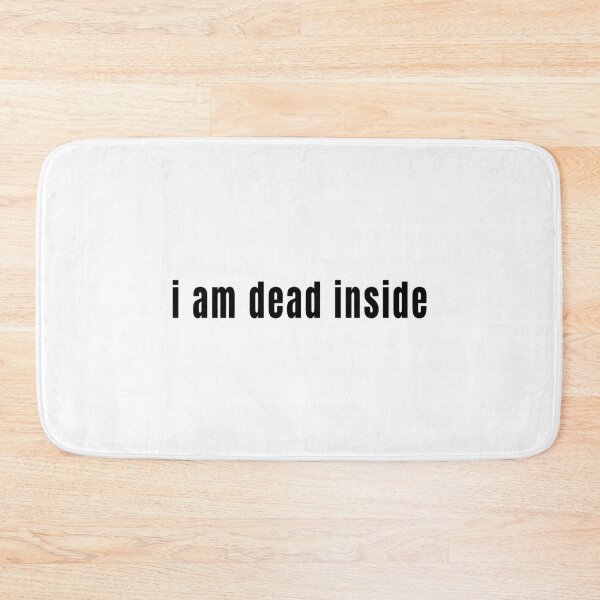 Item preview, I Am Dead Inside designed and sold by quoteedesigns.