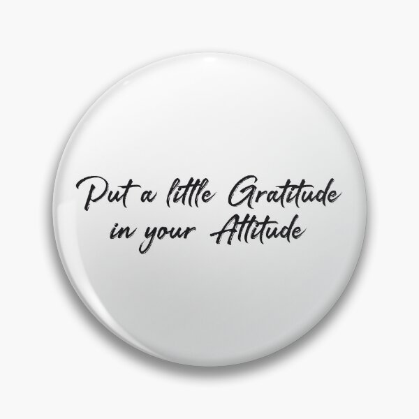 Item preview, Put a little Gratitude in your Attitude designed and sold by Digital Bulldog.