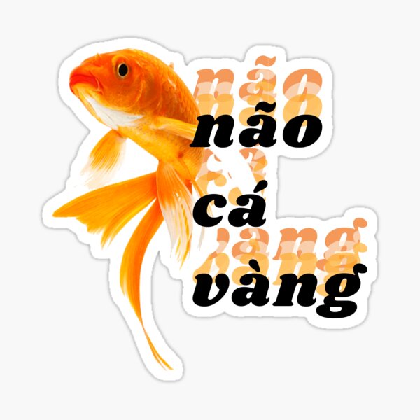 Item preview, vietnamese meme goldfish brain forgetful abg designed and sold by marcadao99.