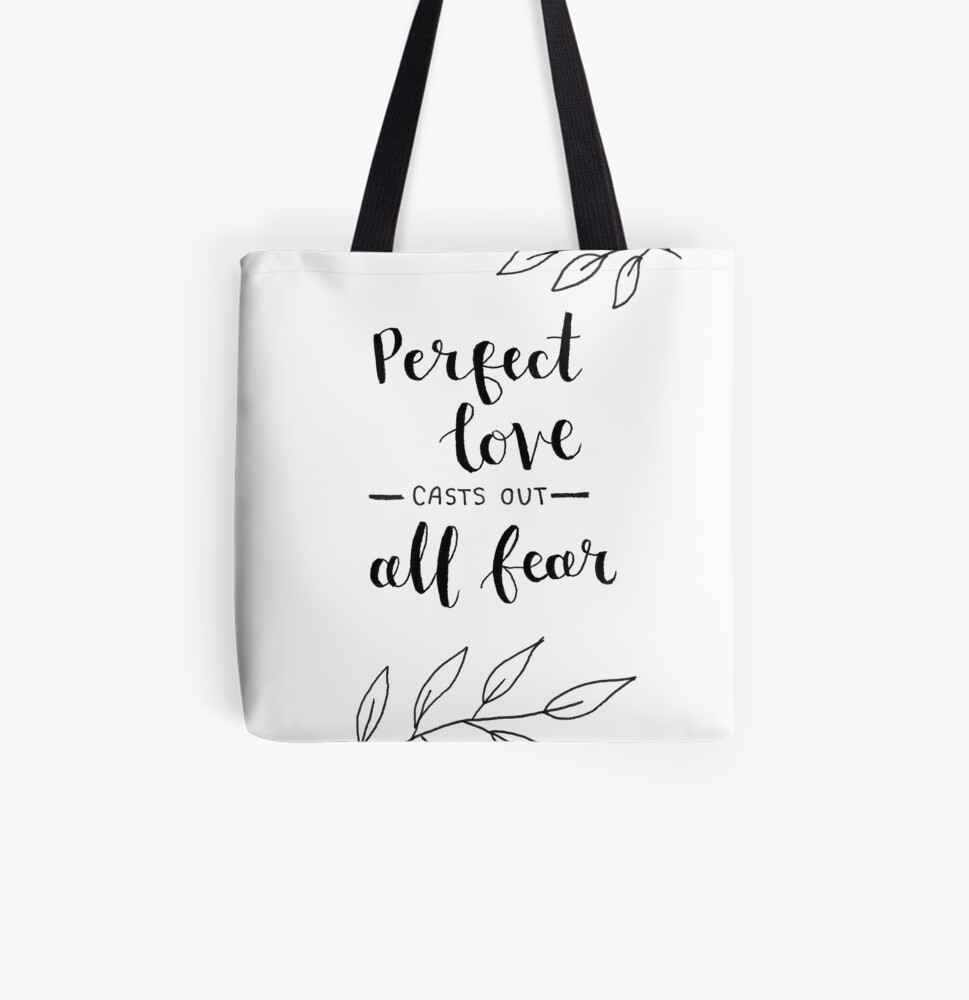 Perfect Love Casts Out All Fear Tote Bag