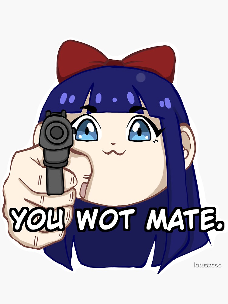 "You wot mate?" Sticker by lotusxcos Redbubble