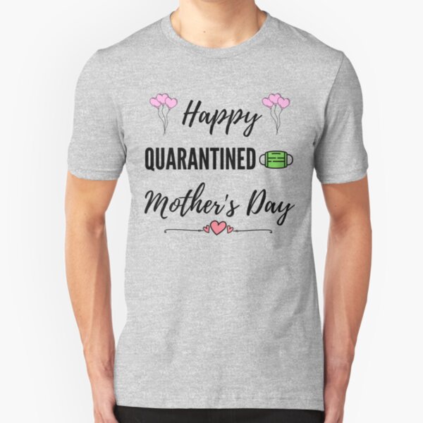 Happy Quarantined Mother's Day Toilet Paper Gift card , Funny Novelty Gift Idea Shirt For Mom From Son Slim Fit T-Shirt