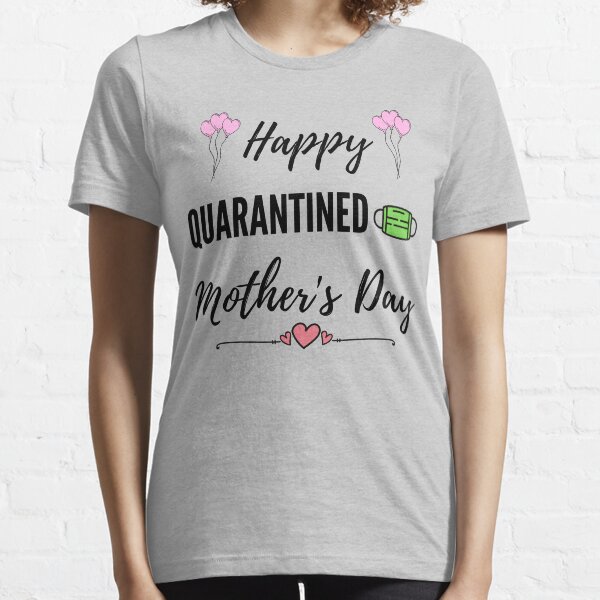 Happy Quarantined Mother's Day Toilet Paper Gift card , Funny Novelty Gift Idea Shirt For Mom From Son Essential T-Shirt