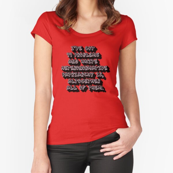 Item preview, I’ve Got 99 Problems And White Heteronormative Patriarchy Is, Altogether, All Of Them. designed and sold by mensijazavcevic.