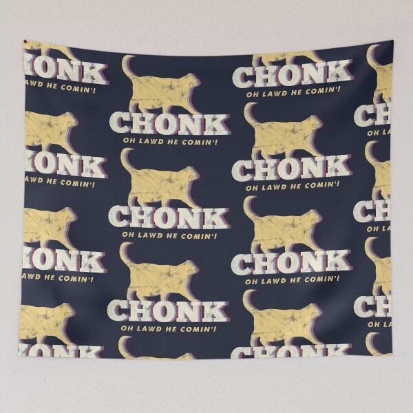 Item preview, CHONK: Lawd He Comin' Retro Design designed and sold by MoopCatSwag.