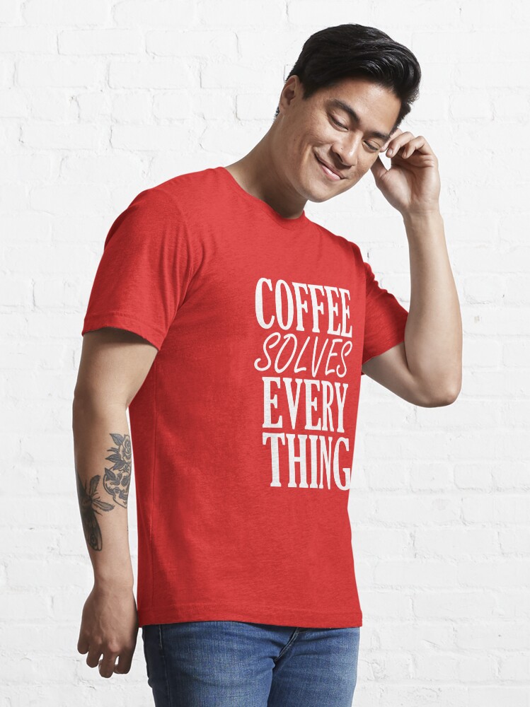 Alternate view of Coffee Solves Everything Essential T-Shirt