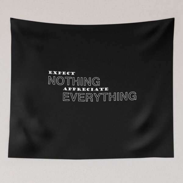 Item preview, Expect Nothing Appreciate Everything designed and sold by NGAGE "LIVE LIFE".