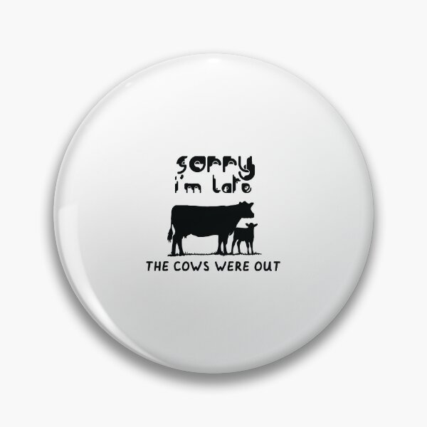 Item preview, Farmer Cattle Cows Tshirts - Funny cow Tshirt Sorry I'M Late The Cows Were Out Gift Idea tshirt and mugs cows designed and sold by Nouni-abdo.
