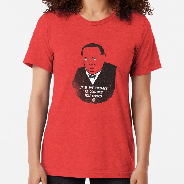 Churchill - The Courage to Continue Tri-blend T-Shirt