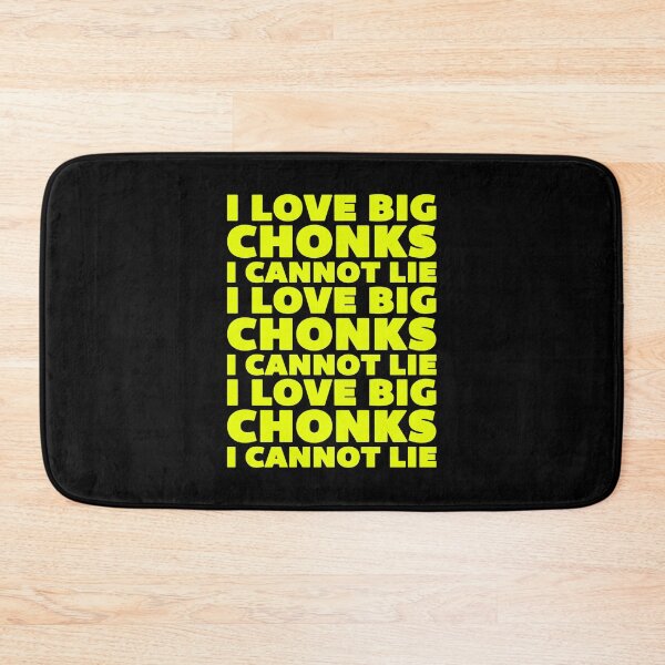 Item preview, I Love Big Chonks - Chunky Typography designed and sold by MoopCatSwag.
