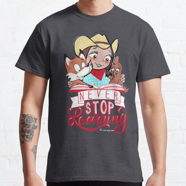 Never Stop Learning - Miss Jamie's Farm Classic T-Shirt