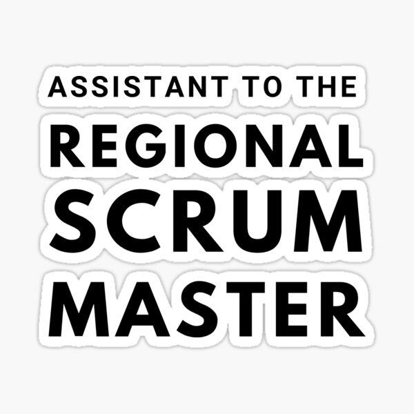 Item preview, Assistant TO the Regional Scrum Master - Agile Office  designed and sold by Oasie.