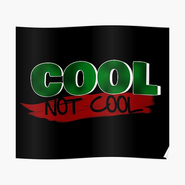 cool not cool Poster