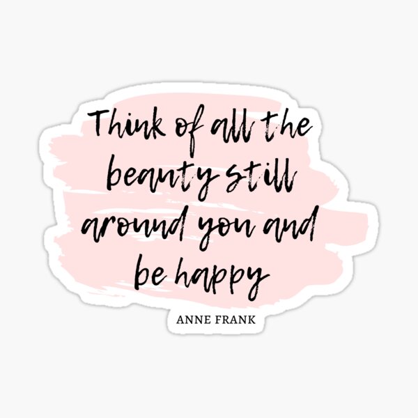 Anne Frank Quote Sticker